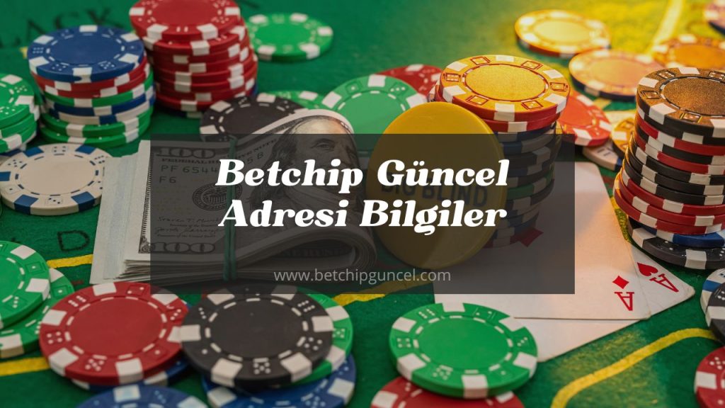 Betchip Güncel Adresi